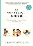 The Montessori Child: A Parent's Guide to Raising Capable Children