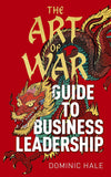 ART OF WAR GUIDE TO BUSINESS LEADERSHIP