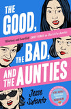 THE GOOD, THE BAD AND THE AUNTIES