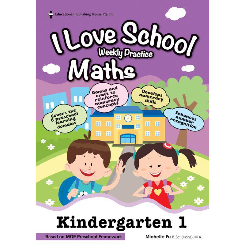 Kindergarten 1 Mathematics 'I LOVE SCHOOL!' Weekly Practice - _MS, EDUCATIONAL PUBLISHING HOUSE, INTERMEDIATE, JANICE DELIST, Kindergarten 1, MATHS, PRESCHOOL