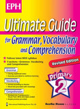 Primary 2 Ultimate Guide for Grammar Vocabulary & Comprehension - _MS, EDUCATIONAL PUBLISHING HOUSE, ENGLISH, INTERMEDIATE, PRIMARY 2