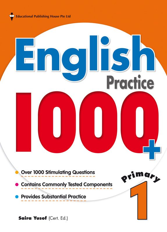 Primary 1 English Practice 1000+ - _MS, EDUCATIONAL PUBLISHING HOUSE, ENGLISH, INTERMEDIATE, PRIMARY 1