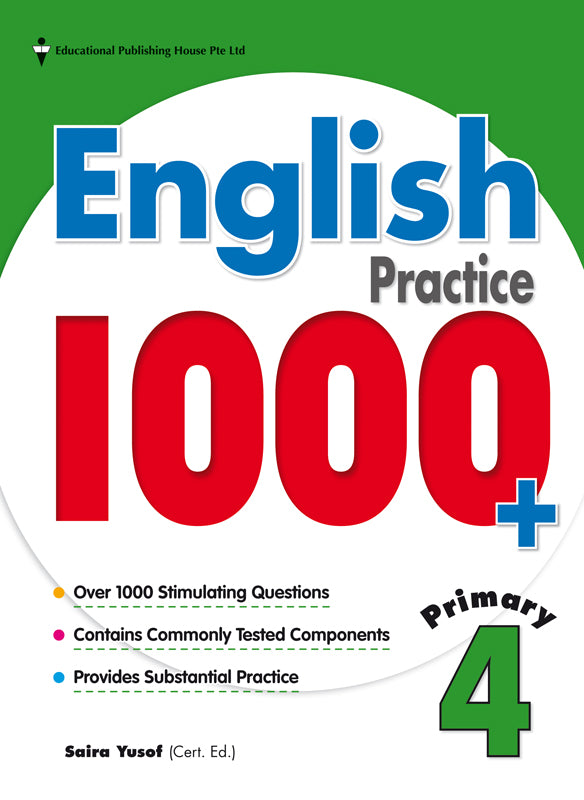 Primary 4 English Practice 1000+ - _MS, EDUCATIONAL PUBLISHING HOUSE, ENGLISH, INTERMEDIATE, PRIMARY 4