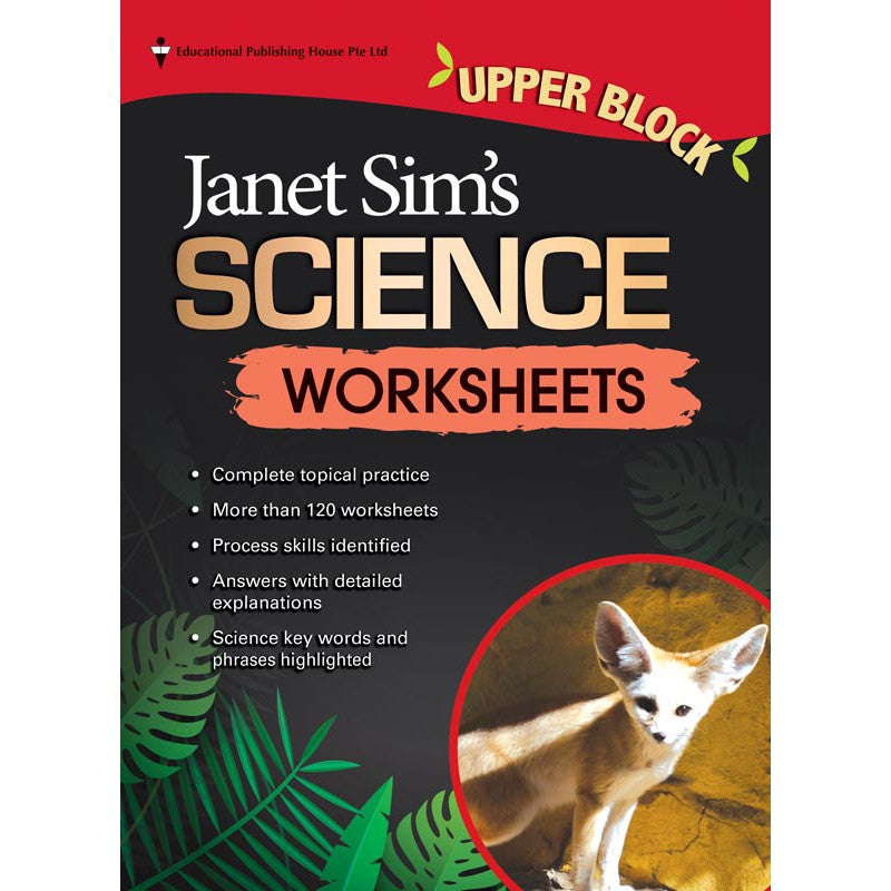 Upper Block Janet Sim’s Science Worksheets - _MS, ACE YOUR PSLE, EDUCATIONAL PUBLISHING HOUSE, INTERMEDIATE, PRIMARY 5, PRIMARY 6, SCIENCE