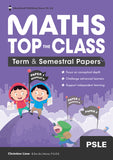 PSLE Mathematics Top The Class Term & Semestral Papers