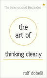 The Art Of Thinking Clearly - _MS, POPULAR ONLINE SG, ROFL DOBELLI, SELF-HELP