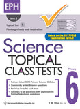 Primary 6 Science Topical Class Tests - _MS, EDUCATIONAL PUBLISHING HOUSE, INTERMEDIATE, PRIMARY 6, SCIENCE